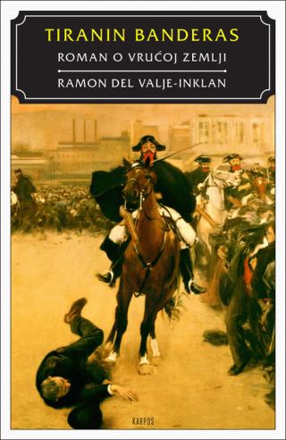 tiranin banderas roman o vrućoj zemlji ramon del valje inklan 
