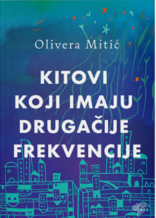 kitovi koji imaju drugačije frekvencije olivera mitić 