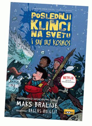 poslednji klinci na svetu i sav taj kosmos maks bralije 
