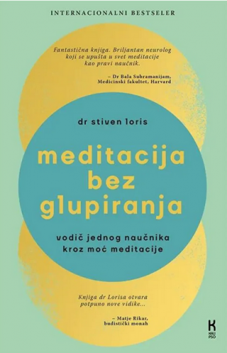 meditacija bez glupiranja vodič jednog naučnika kroz moć meditacije stiven loris 