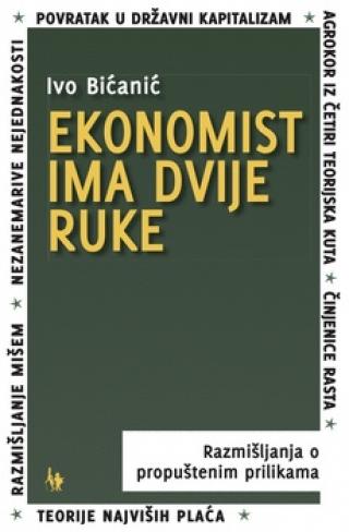 ekonomist ima dvije ruke ivo bićanić 