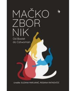 mačkozbornik od bastet do catwoman m u rosana ratkovčić (ur ) suzana marjanić (ur ) 