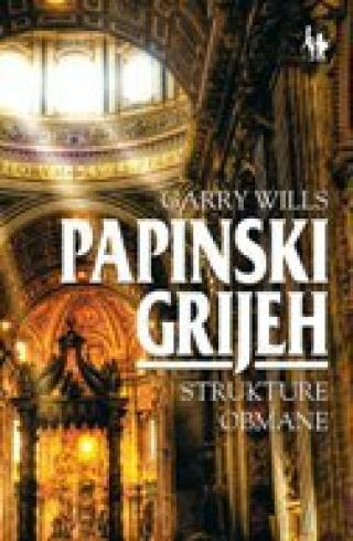 papinski grijeh strukture obmane garry wills 