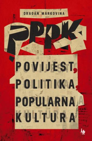 povijest, politika, popularna kultura dragan markovina 