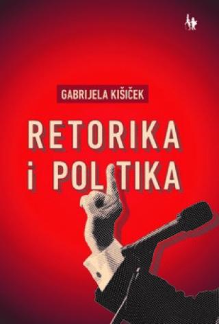 retorika i politika gabrijela kišiček 