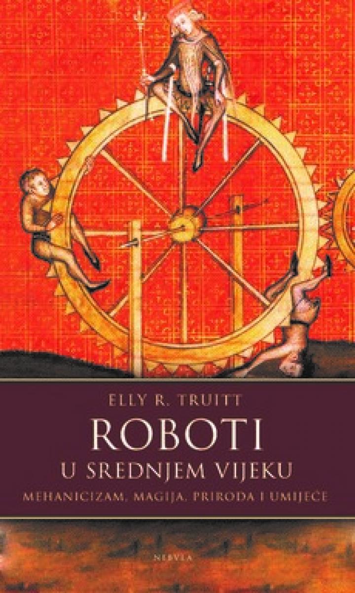 roboti u srednjem vijeku mehanicizam, magija, priroda i umijeće 