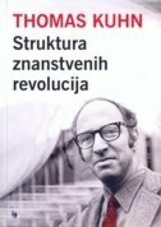 struktura znanstvenih revolucija thomas s kuhn 