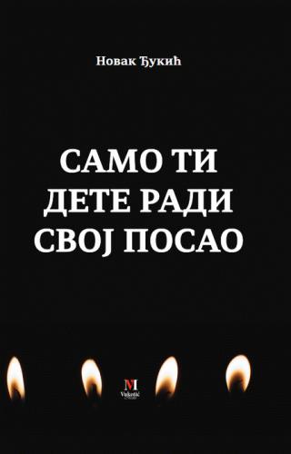 samo ti dete radi svoj posao novak đukić 