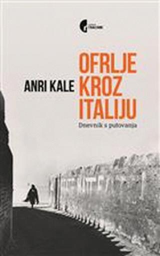 ofrlje kroz italiju anri kale 