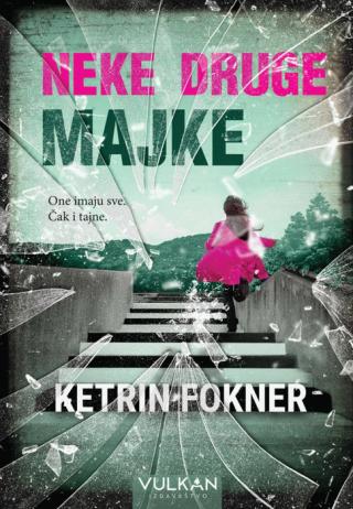 neke druge majke ketrin fokner 