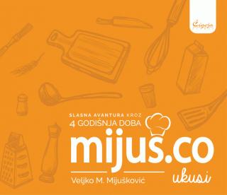 mijus co ukusi slasna avantura kroz 4 godišnja doba veljko m mijušković 