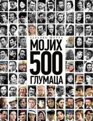 mojih 500 glumaca zdravko šotra 