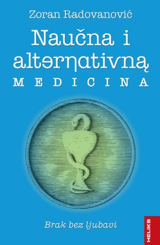 naučna i alternativna medicina brak bez ljubavi zoran radovanović 