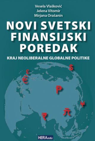 novi svetski finansijski poredak vesela vlašković jelena vitomir mirjana orašanin 