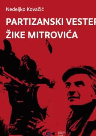partizanski vestern žike mitrovića nedeljko kovačić 