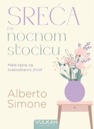 sreća na noćnom stočiću male tajne za svakodnevni život alberto simone 