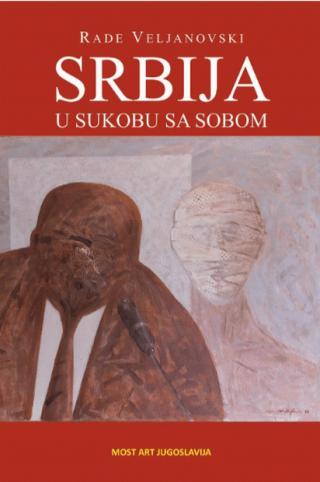 srbija u sukobu sa sobom rade veljanovski 