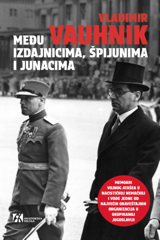 među izdajnicima, špijunima i junacima vladimir vauhnik 
