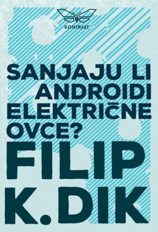 sanjaju li androidi električne ovce filip k dik 