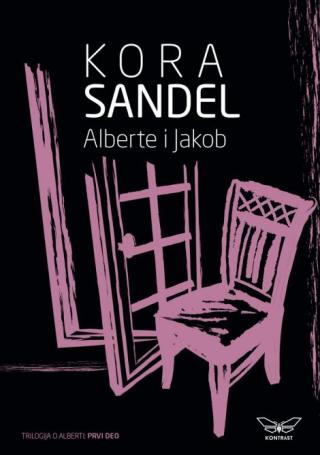 alberte i jakob (trilogija o alberti prvi deo) kora sandel 