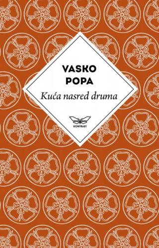 kuća nasred druma vasko popa 