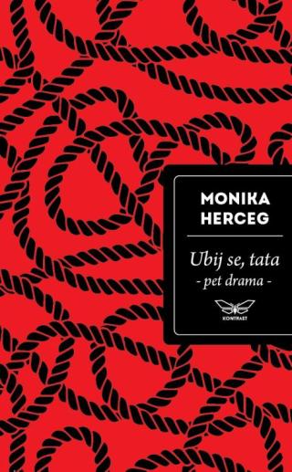 ubij se, tata (pet drama) monika herceg 