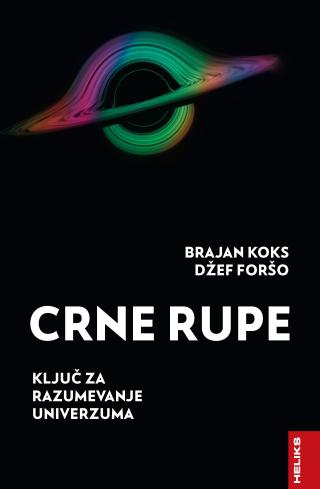 crne rupe ključ za razumevanje univerzuma brajan koks i džef foršo 