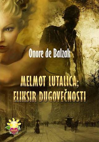 melmot lutalica eliksir dugovečnosti onore de balzak 