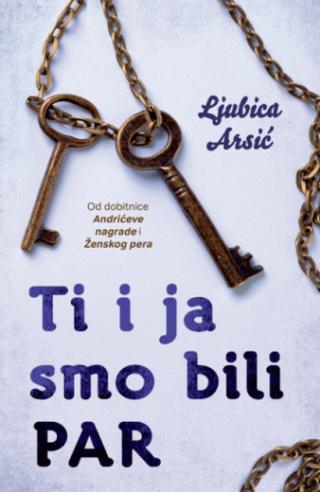 ti i ja smo bili par ljubica arsić 