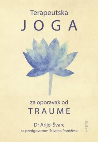 terapeutska joga za oporavak od traume arijel švarc 