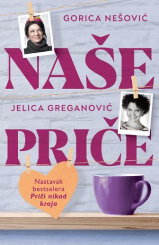 naše priče gorica nešović jelica greganović 