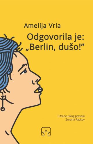 odgovorila je berlin, dušo amelija vrla 