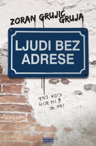 ljudi bez adrese zoran grujić gruja 
