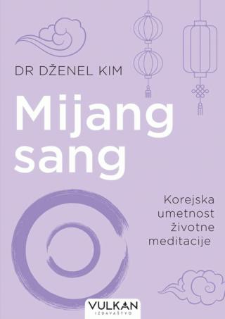 mijang sang korejska umetnost životne meditacije dženel kim 
