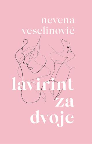 lavirint za dvoje nevena veselinović 