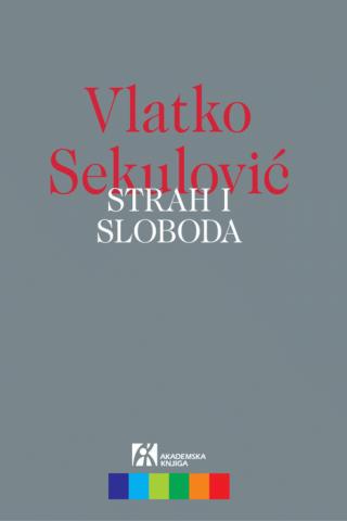 strah i sloboda vlatko sekulović 