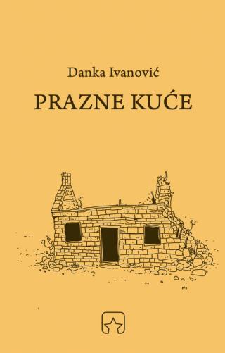 prazne kuće danka ivanović 
