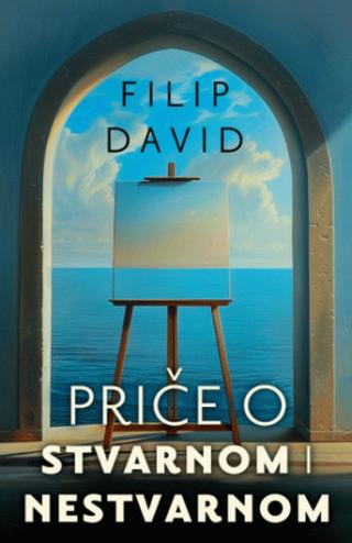 priče o stvarnom i nestvarnom filip david 