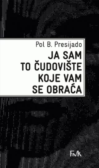 ja sam to čudovište koje vam se obraća pol b presijado 