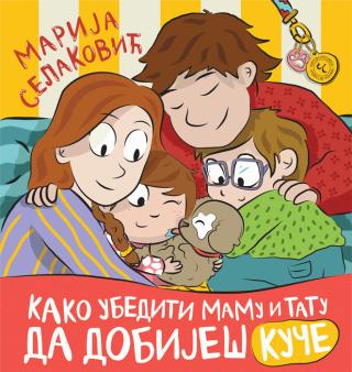 kako ubediti mamu i tatu da dobiješ kuče marija selaković 