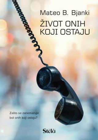 život onih koji ostaju mateo b bjanki 