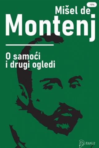 o samoći i drugi ogledi mišel de montenj 