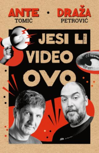 jesi li video ovo ante tomić dragoljub petrović 