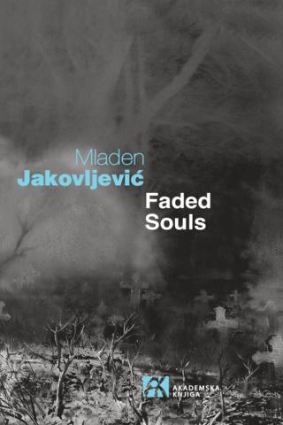 faded souls mladen jakovljević 