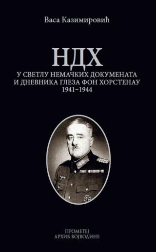 ndh u svetlu nemačkih dokumenata i dnevnika gleza fon horstenau 1941 1944 vasa kazimirović 