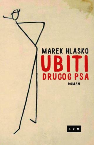ubiti drugog psa marek hlasko 