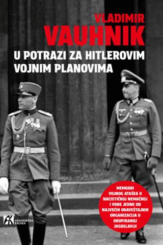 u potrazi za hitlerovim vojnim planovima vladimir vauhnik 