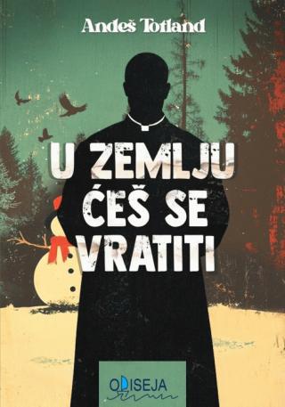 u zemlju ćeš se vratiti andeš totland 