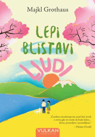 lepi blistavi ljudi majkl grothaus 