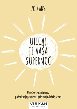 uticaj je vaša supermoć zoi čans 